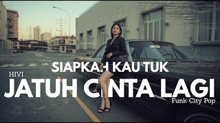 HIVI! - Siapkah Kau Tuk Jatuh Cinta Lagi | Funk City Pop Cover