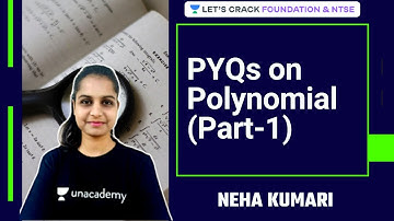 Polynomials | PYQs on Polynomial (Part-1) | Foundation & NTSE | Neha Kumari