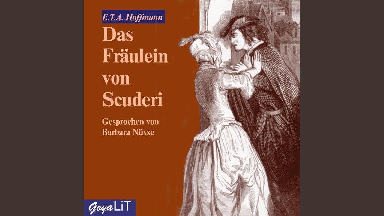 Kapitel 21 - Das Fräulein von Scuderi - YouTube