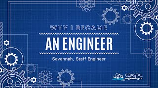 Why I Became an Engineer - Savannah