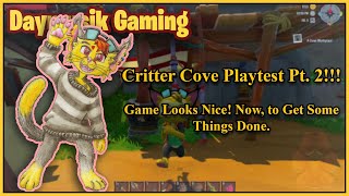 Critter Cove Playtest  Pt. 2 || Game Looks Nice! Now, to Get Some Things Done.