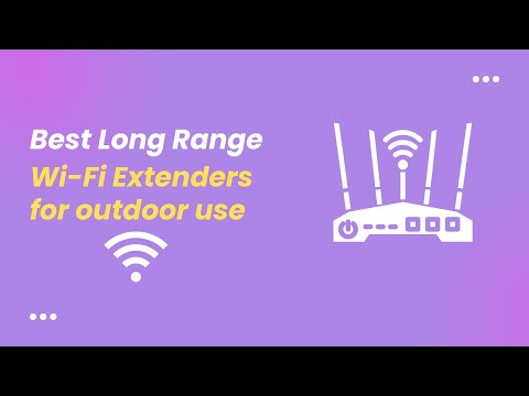 Best Long Range Wi-Fi Extender For Outdoor Use