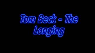 Tom Beck - The Longing [Full Song HQ|HD]