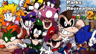 Parks and Rec, but Mario 2