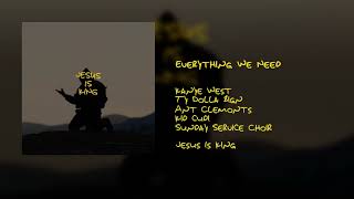 Kanye West - Everything We Need (But even better) (feat. Ty Dolla $ign, Ant Clemonts, and Kid Cudi)