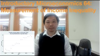 Introductory Microeconomics 64: Measurement of Income Inequality