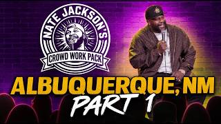 Nate Jackson Crowd Work Pack Albuquerque, NM: Part 1