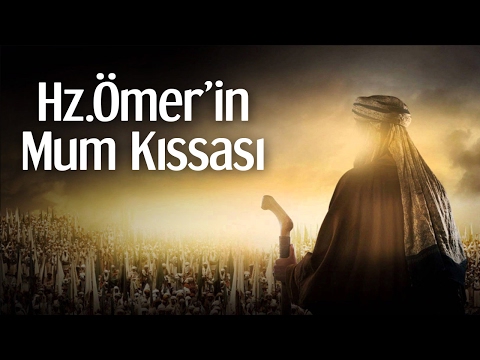 Hz. Ömer'in Mum Kıssası