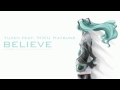 【初音ミク】Hatsune Miku-believe【Original】