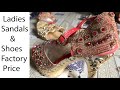 Ladies Shoes Wholesale Factory Price in Karachi  | How to Make Sandals | Footwear Manufacturer