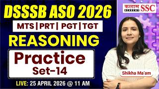 DSSSB ASO 2026 | Reasoning Practice Set | Most Important Questions by Shikha Ma'am