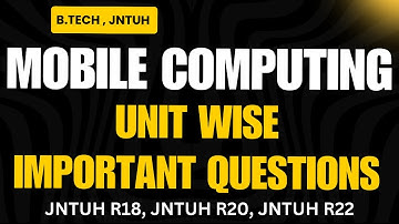 Mobile Computing Subject Important Questions | JNTUH BTech R18, R22, R20 | Exam Preparation
