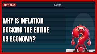 Why Is Inflation Rocking the Entire US Economy in 2026?
