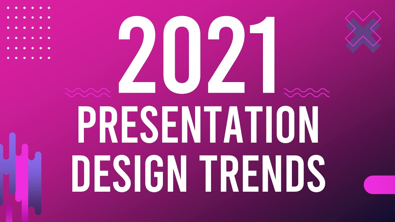 presentation design trends 2021