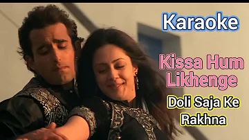 KISSA HUM LIKHENGE ORIGINAL MASTERED KARAOKE SCROLLING LYRICS DOLI SAJA KE RAKHNA 1998 A R RAHMAN