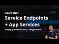 Azure service endpoints  app service virtual network integration