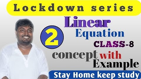 Linear Equation in one variable, class-8th,"lockdown series"ex-8.1(student