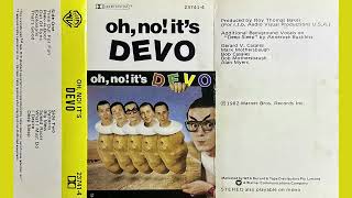 DEVO - oh, no! it's DEVO (Cassette Rip, 1982)