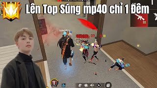 Free Fire | Kinh Điển Leo Lên Top Súng Mp40 Chỉ Sau 1 Đêm