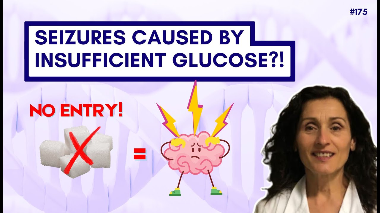 Seizures Caused By Insufficient Glucose: GLUT1 Deficiency Disorder! - Carla  Marini