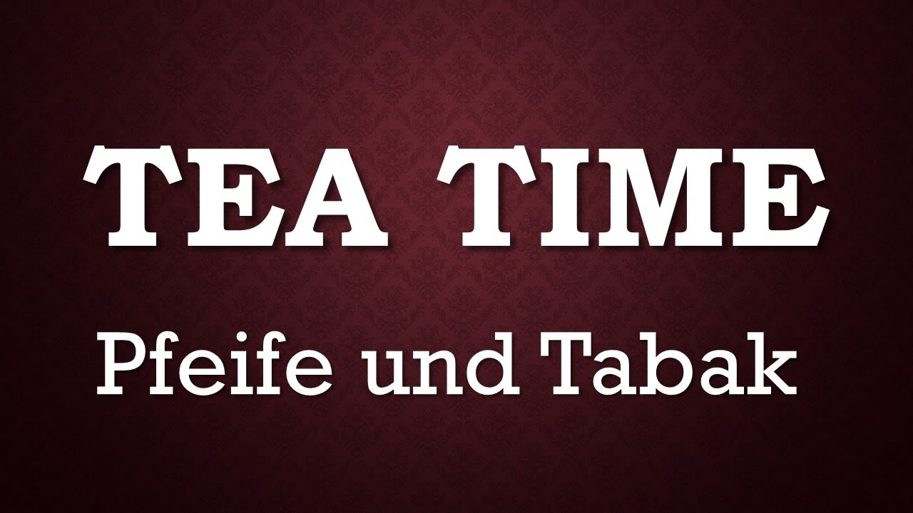 TEA TIME Schneiderwind Mixture Pfeife und Tabak Review Tabakpfeife Kohlhase & Kopp 