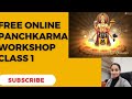 Free online panchkarma workshop class1 snehan ll drkomal behl ll 317