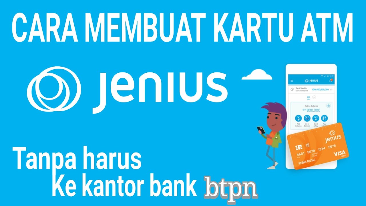 Download CARA MUDAH MEMBUAT KARTU ATM DAN REGISTRASI AKUN JENIUS !! Tanpa harus ke bank btpn