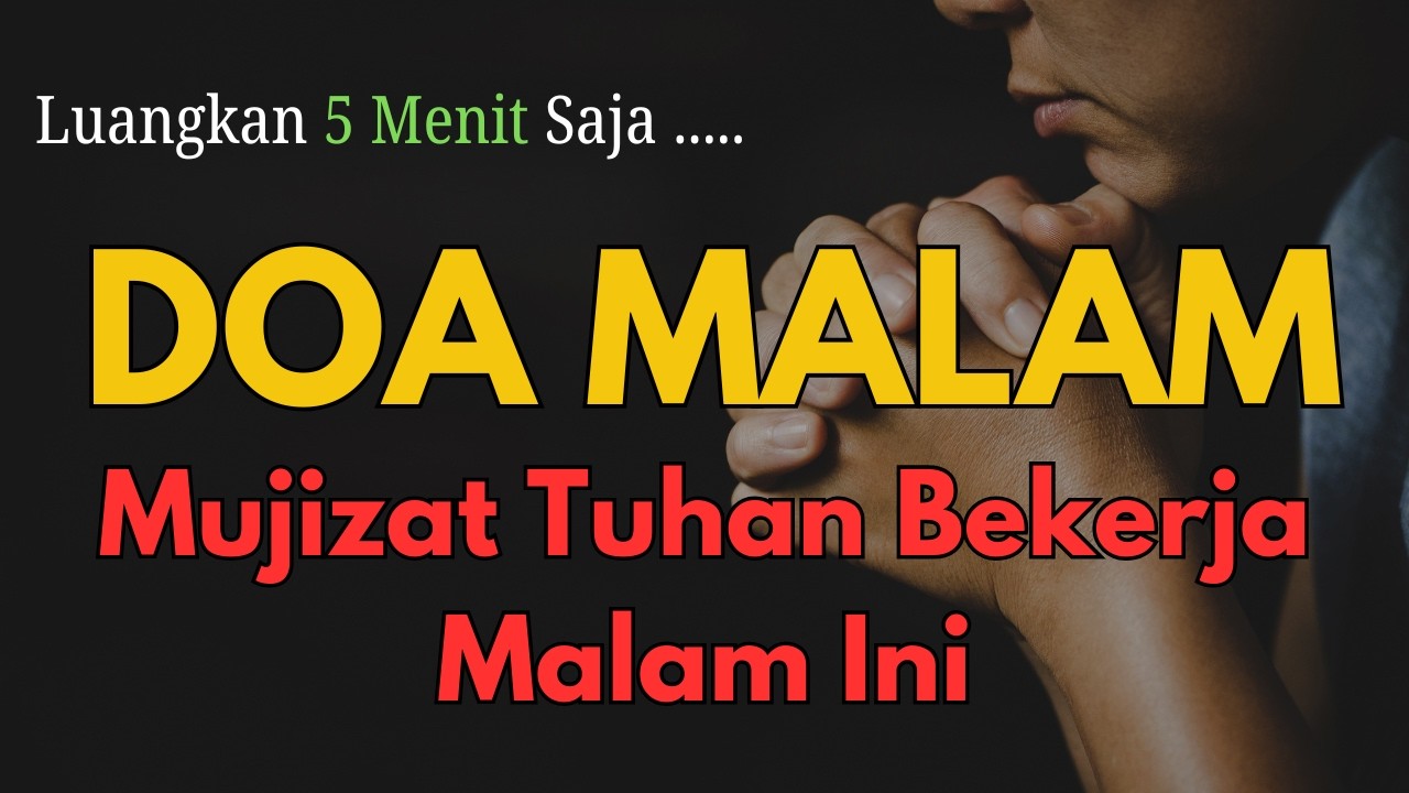 Saat Kamu Tidur, Tuhan Bekerja | Doa Malam Penuh Mujizat & Berkat