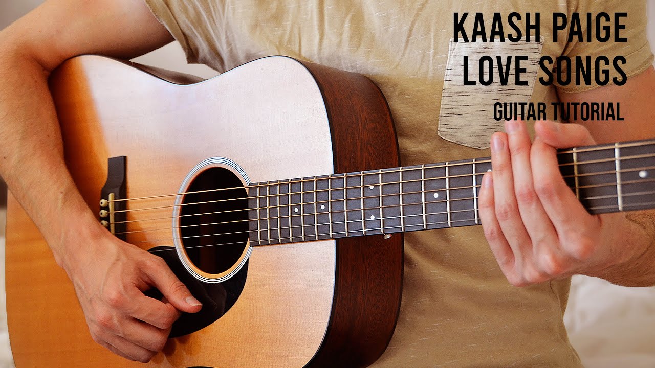 Kaash Paige – Love Songs EASY Guitar Tutorial With Chords / Lyrics