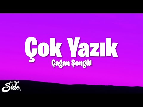 Çağan Şengül - Çok Yazık (Lyrics)