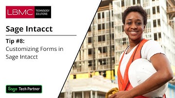 Sage Tips & Tricks: Tip #8  Customizing Forms in Sage Intacct Construction