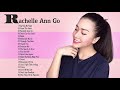 Rachelle Ann Go Hit Full Album 2021- Rachelle Ann Go Nonstop Playlist 2021