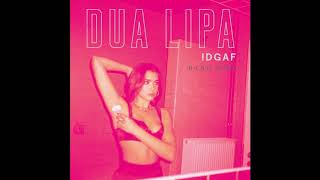 Dua Lipa - Idgaf [B-Case Remix] (Official Audio)