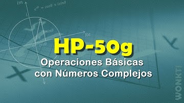HP 50G: Operaciones Básicas con Numeros complejos