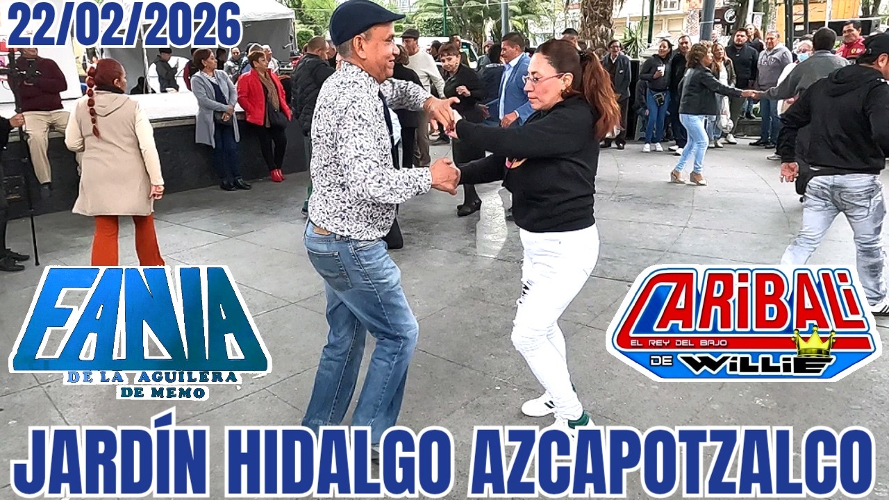Sonido FANIA y CARIBALI - Jardín Hidalgo - 22/02/2026 