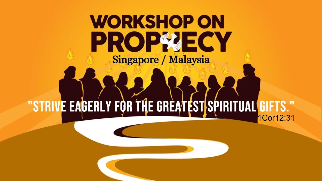 002-Workshop on Prophecy - Singapore/Malaysia by. Bro. Thomas Paul 31. ...