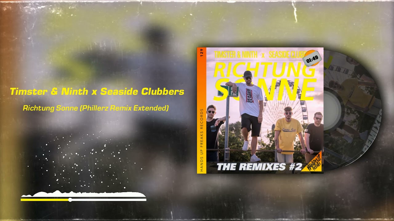 Timster & Ninth x Seaside Clubbers - Richtung Sonne (Phillerz Remix Extended)