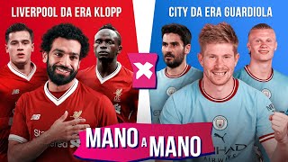 LIVERPOOL IDEAL DE KLOPP X MANCHESTER CITY IDEAL DE GUARDIOLA: QUEM É MELHOR? | MANO A MANO