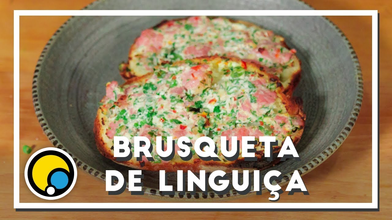 Como fazer receita de Brusqueta de Linguiça - Renato Carioni