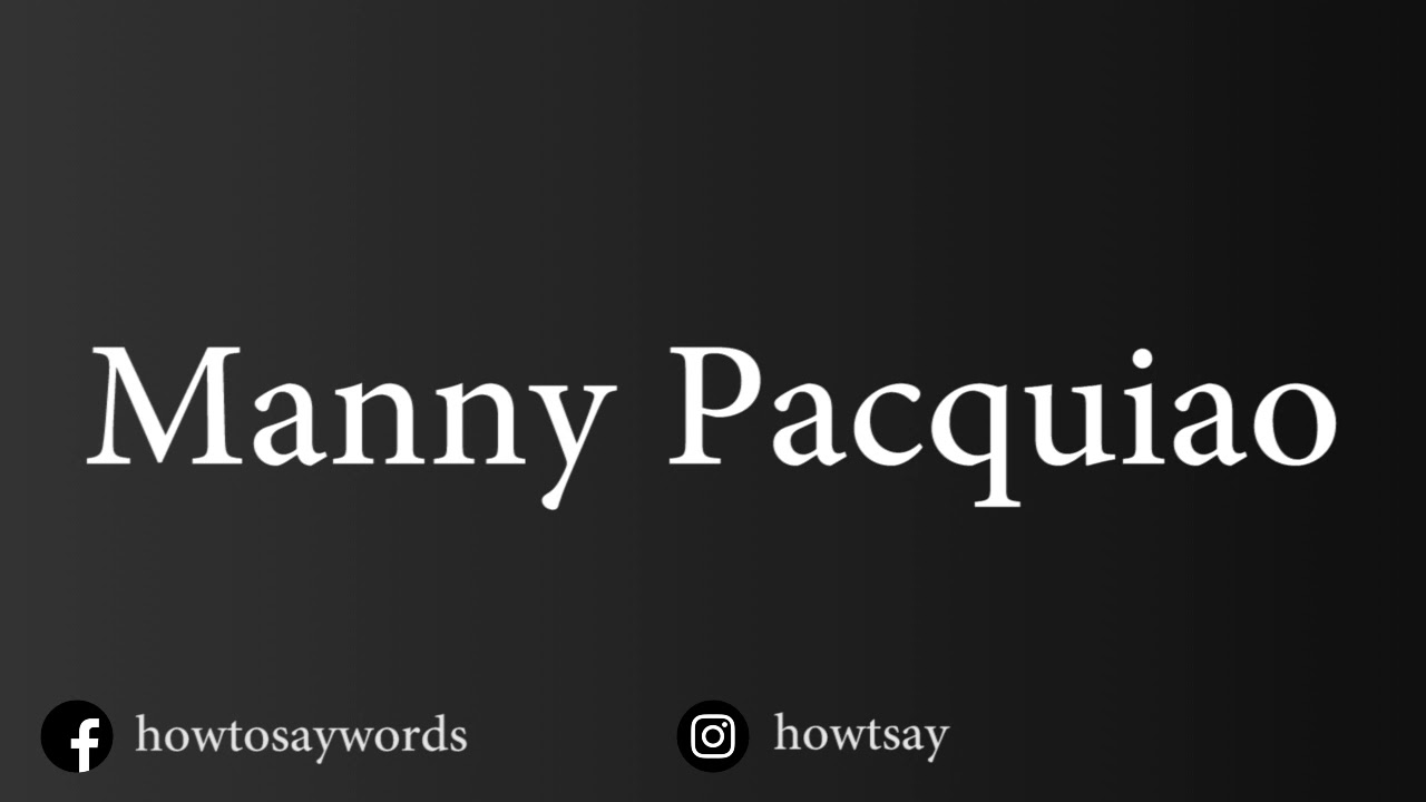 How To Pronounce Manny Pacquiao YouTube