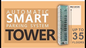 ATP : Mechanical Fully Automated Smart Tower Car Parking Systems with Maximum 35 Floors