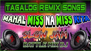 BEST SLOW JAM REMIX 2023 🎶 MAHAL MISS NA MISS KITA🎇  TRENDING TAGALOG LOVE SONG REMIX COLLECTION