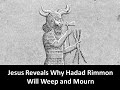 Jesus reveals why hadad rimmon will weep and mourn