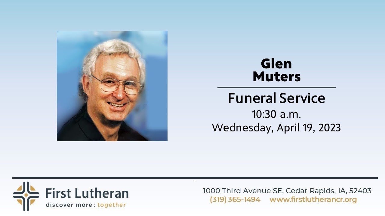 Funeral Service: Glen Muters - 10:30 a.m. Wednesday, April 19, 2023