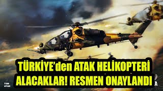 TÜRKİYE'den ATAK HELİKOPTERİ ALACAKLAR! RESMEN ONAYLANDI-Tusaş Temel Kotil Gökbey Atak-2 Anka