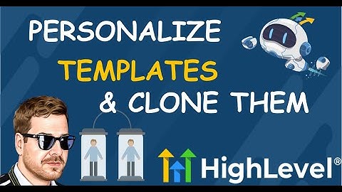 Create, Personalize & Clone HighLevel Templates | GoHighLevel Tutorial