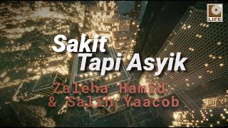 Zaleha Hamid & Salih Yaacob - Sakit Tapi Asyik (Official Lyric Video)