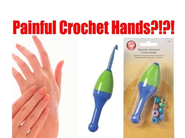 PAINFUL CROCHET HANDS?!?! 