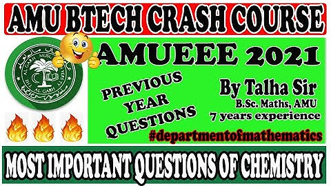 #2 AMU BTECH CRASH COURSE || AMUEEE 2021 || MOST IMPORTANT QUESTIONS OF CHEMISTRY