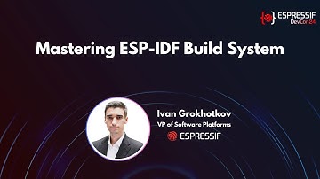DevCon24 - Keynote 2nd Day - Mastering ESP-IDF Build System